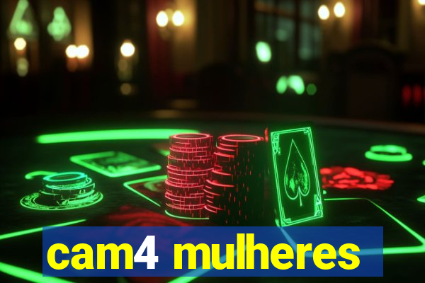 cam4 mulheres